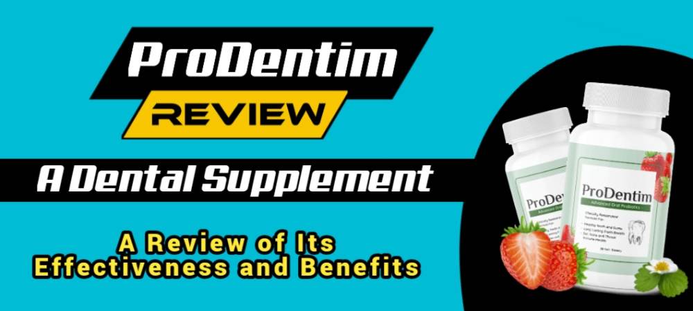 Prodentim Review : A Review of Its Effectiveness and Benefit